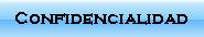 Confidencialidad